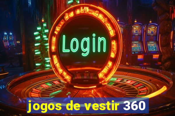 jogos de vestir 360